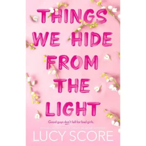Things We Hide From The Light [Paperback] Score Lucy
